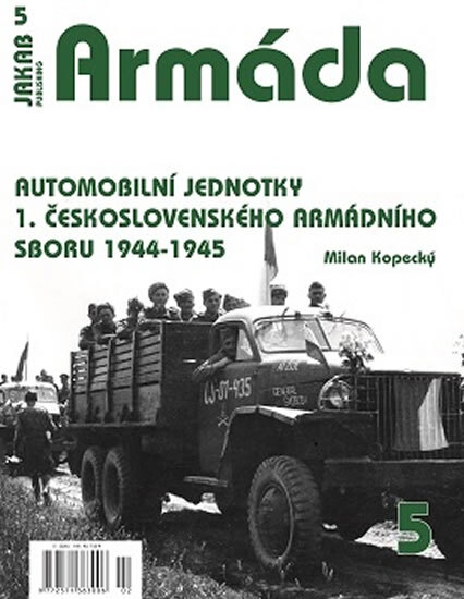 Obálka knihy Armáda 5 - Automobilní jednotky 1. česko