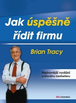Obálka knihy Jak úspěšně řídit firmu (1. akosť)