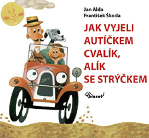 Obálka knihy Jak vyjeli autíčkem Cvalík, Alík se strýčkem