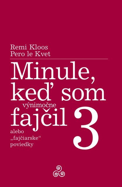 Obálka knihy Minule, keď som (výnimočne) fajčil 3