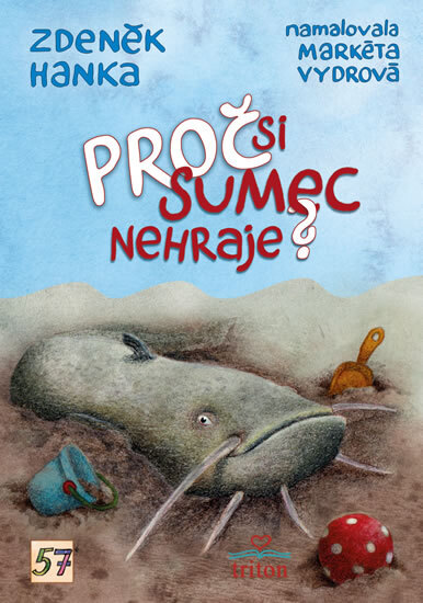 Obálka knihy Proč si sumec nehraje?