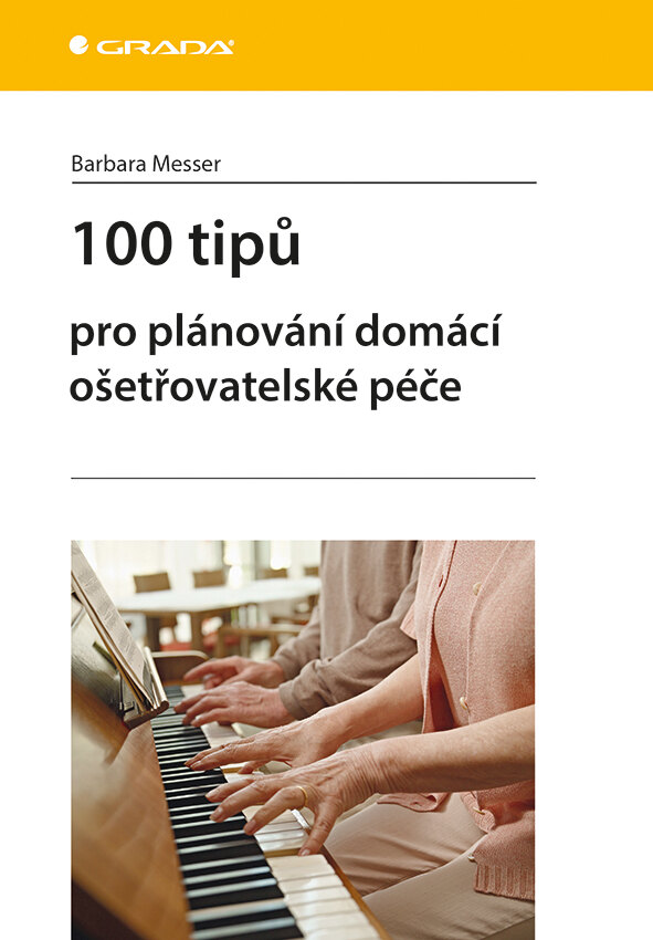 Obálka knihy 100 tipů pro plánování domácí ošetřovatelské péče