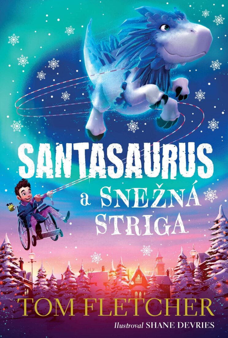 Obálka knihy Santasaurus a Snežná striga (Santasaurus 2)