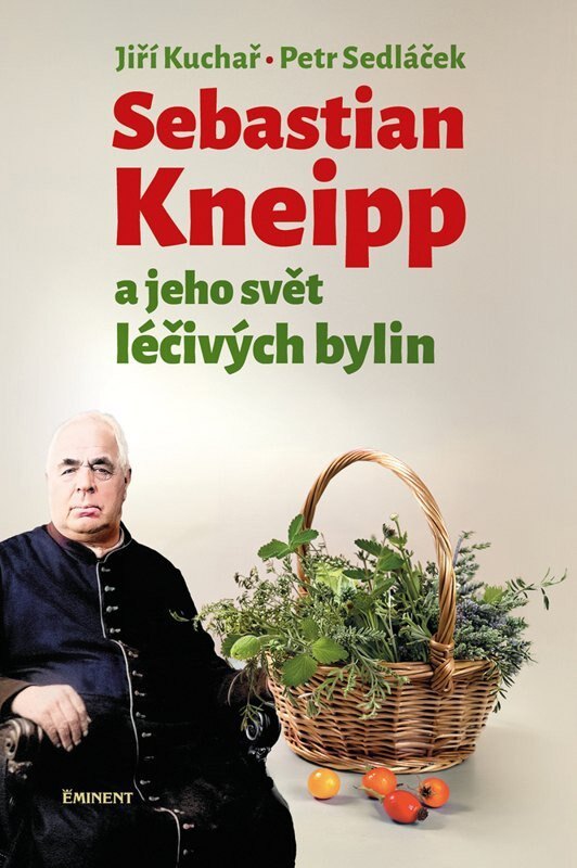 Obálka knihy Sebastian Kneipp a jeho svět léčivých bylin