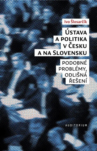 Obálka knihy Ústava a politika v Česku a na Slovensku