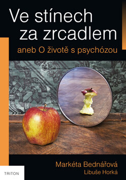 Obálka knihy Ve stínech za zrcadlem aneb O životě s psychózou