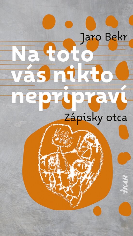 Obálka knihy Na toto vás nikto nepripraví: Zápisky otca
