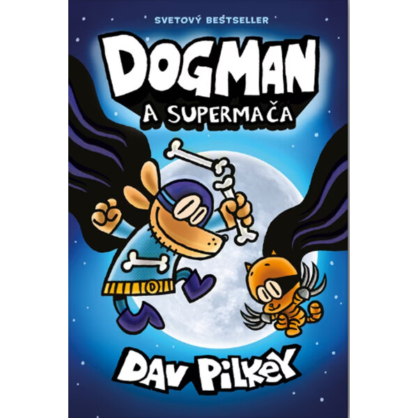 Obálka knihy Dogman 4: Dogman a Supermača