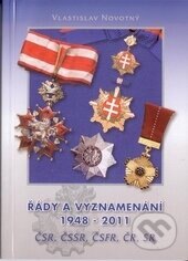 Obálka knihy Řády a vyznamenání 1948 - 2011 ČSR, ČSSR, ČSFR, ČR, SR