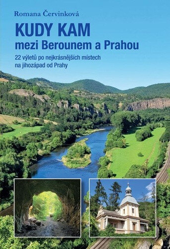 Obálka knihy Kudy kam mezi Berounem a Prahou