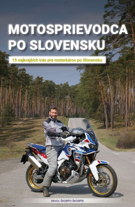 Obálka knihy Motosprievodca po Slovensku - 15 najkrajších trás pre motorkárov  po Slovensku