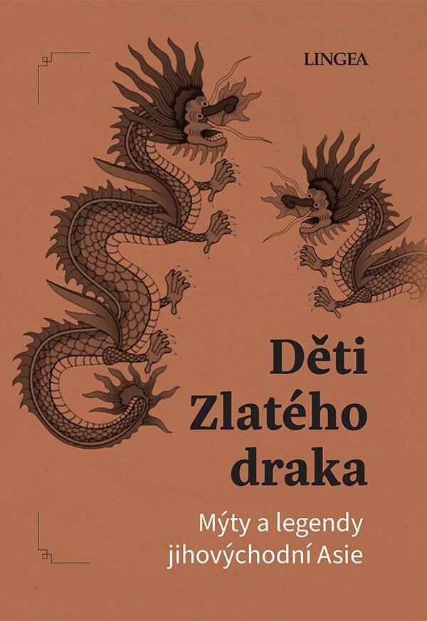 Obálka knihy Děti Zlatého draka - Mýty a legendy jihovýchodní Asie