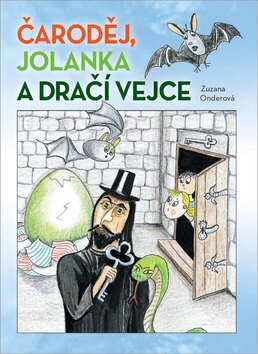 Obálka knihy Čaroděj, Jolanka a dračí vejce
