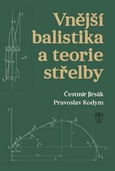 Obálka knihy Vnější balistika a teorie střelby