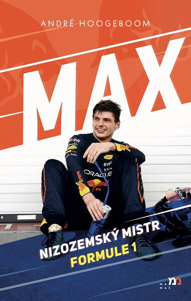 Obálka knihy Max. Nizozemský mistr Formule 1