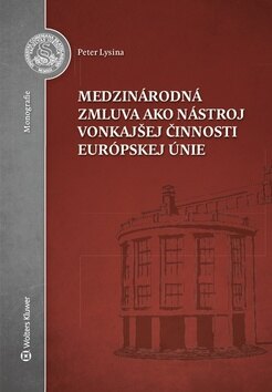 Obálka knihy Medzinárodná zmluva ako nástroj vonkajšej činnosti Európskej únie