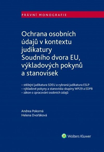 Obálka knihy Ochrana osobních údajů v kontextu judikatury Soudního dvora EU, výkladových pokynů a stanovisek