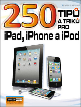 Obálka knihy 250 tipů a triků pro iPad, iPhone a iPod