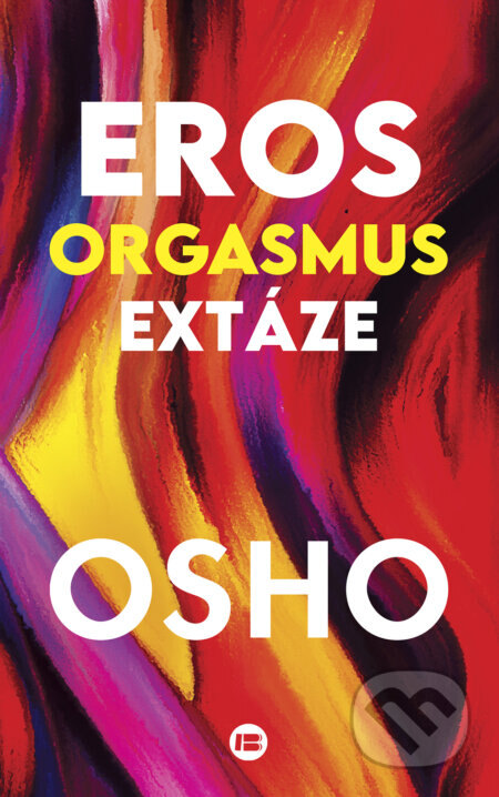 Obálka knihy Eros, orgasmus, extáze