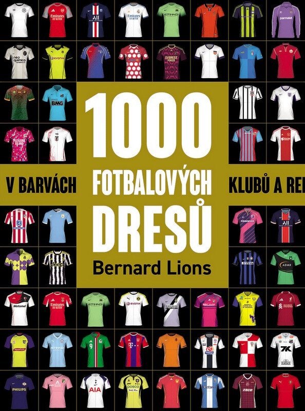 Obálka knihy 1000 fotbalových dresů v barvách klubů a reprezentací