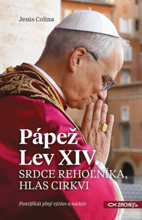 Obálka knihy Pápež Lev XIV.: Srdce rehoľníka, hlas Cirkvi