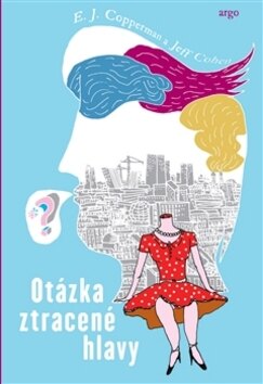 Obálka knihy Otázka ztracené hlavy