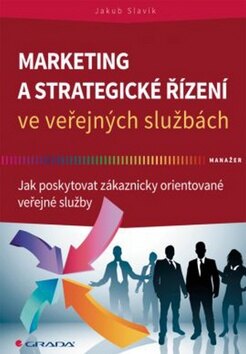 Obálka knihy Marketing a strategické řízení ve veřejných službách