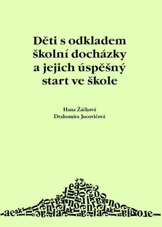 Obálka knihy Děti s odkladem školní docházky a jejich úspěšný start ve škole