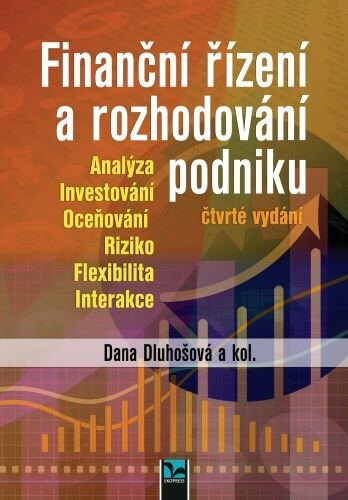 Obálka knihy Finanční řízení a rozhodování podniku (čtvrté vydání)