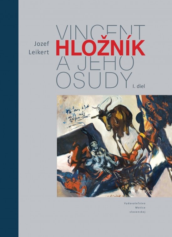 Obálka knihy Vincent Hložník a jeho osudy. I. diel