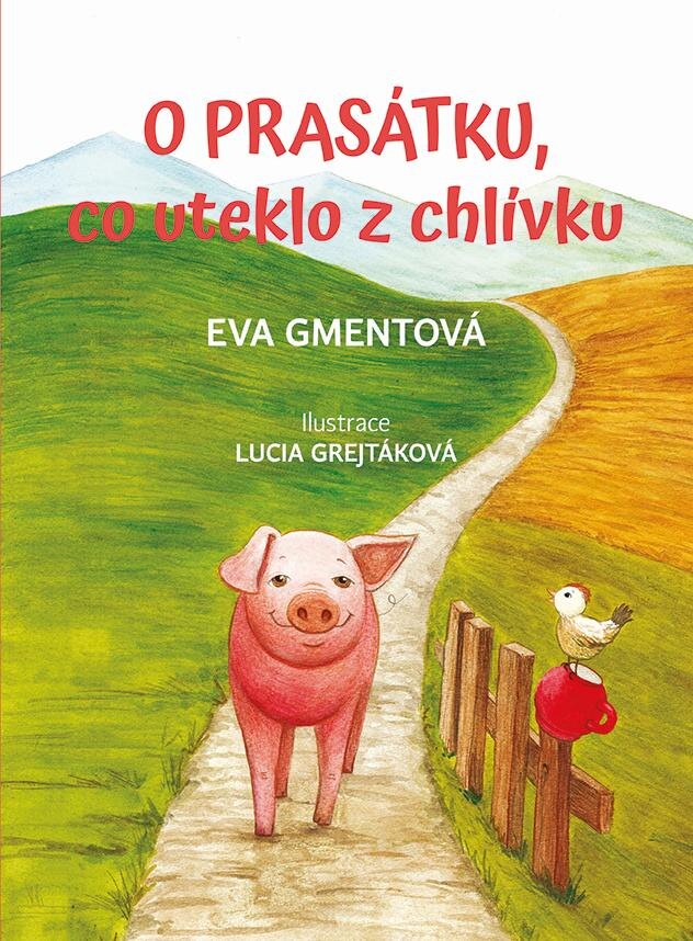 Obálka knihy O prasátku, co uteklo z chlívku