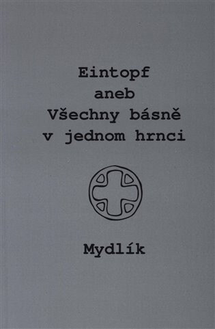 Obálka knihy Eintopf aneb Všechny básně v jednom hrnci