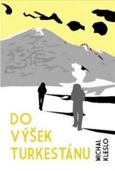 Obálka knihy Do výšek Turkestánu