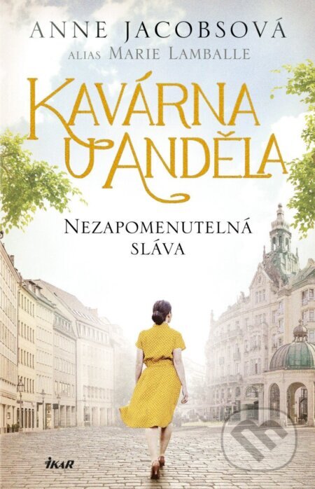 Obálka knihy Kavárna U Anděla 6: Nezapomenutelná sláva