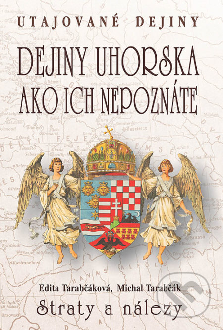 Obálka knihy Dejiny Uhorska ako ich nepoznáte