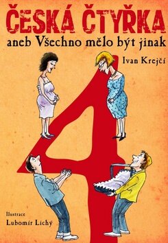 Obálka knihy Česká čtyřka aneb Všechno mělo být jinak