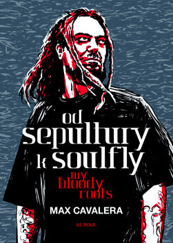 Obálka knihy Od Sepultury k Soulfly My Bloody Roots