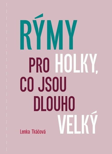Obálka knihy Rýmy pro holky, co jsou dlouho velký