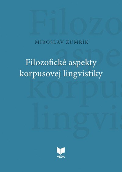 Obálka knihy Filozofické aspekty korpusovej lingvistiky
