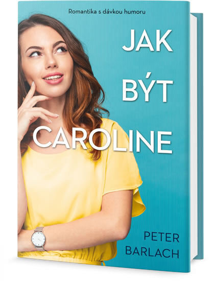 Obálka knihy Jak být Caroline