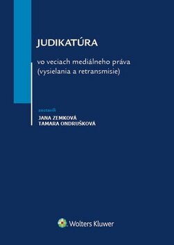 Obálka knihy Judikatúra vo veciach mediálneho práva (vysielania a retransmisie)