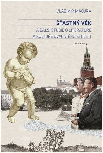 Obálka knihy Šťastný věk a další studie o literatuře a kultuře dvacátého století