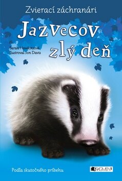 Obálka knihy Zvierací záchranári - Jazvecov zlý deň