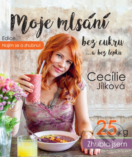 Obálka knihy Najím se a zhubnu! - Moje mlsání bez cukru...a bez lepku