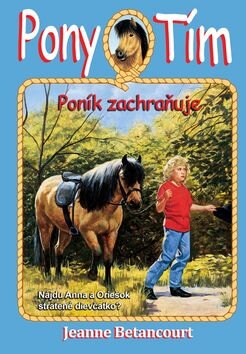 Obálka knihy Pony tím Poník zachraňuje