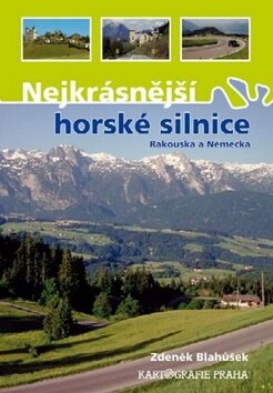 Obálka knihy Nejkrásnější horské silnice Rakouska a Německa