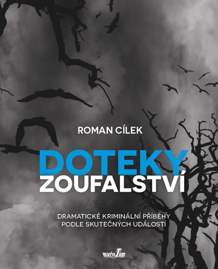 Obálka knihy Doteky zoufalství - Dramatické kriminální příběhy podle skutečných událostí
