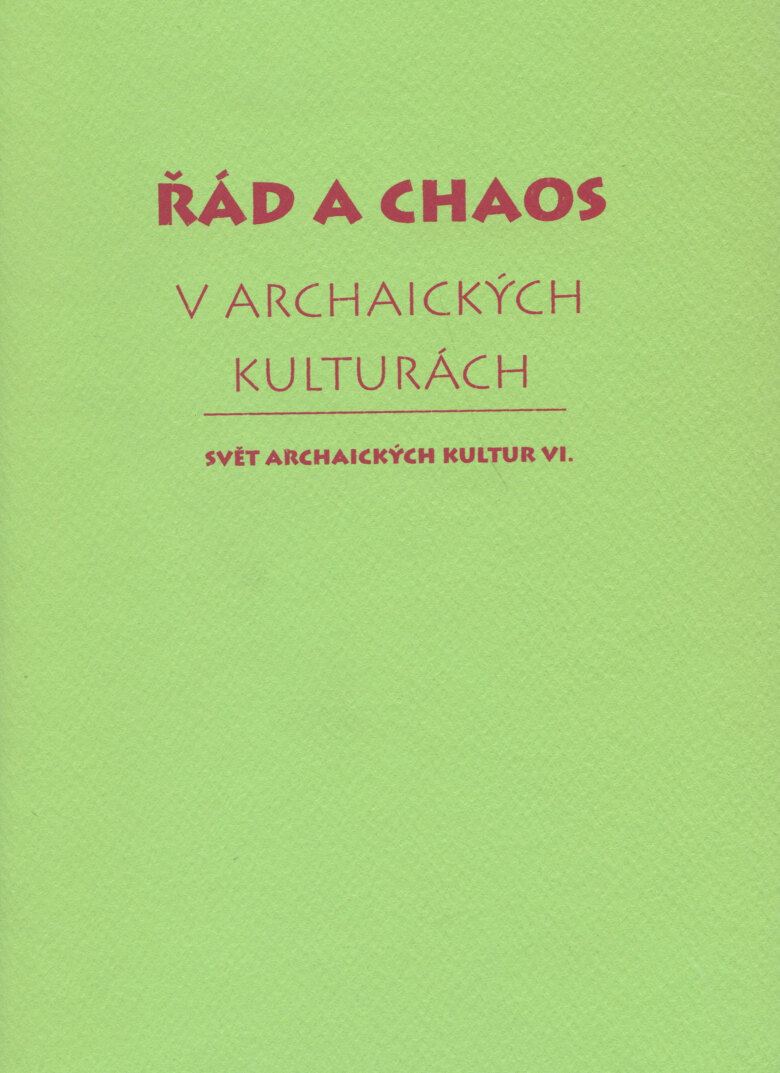 Obálka knihy Řád a chaos v archaických kulturách VI.