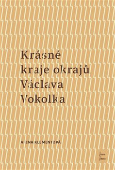 Obálka knihy Krásné kraje okrajů Václava Vokolka