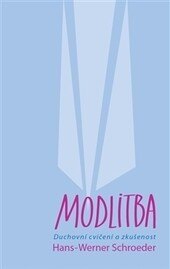 Obálka knihy Modlitba Duchovní cvičení a zkušenost 2.vydání